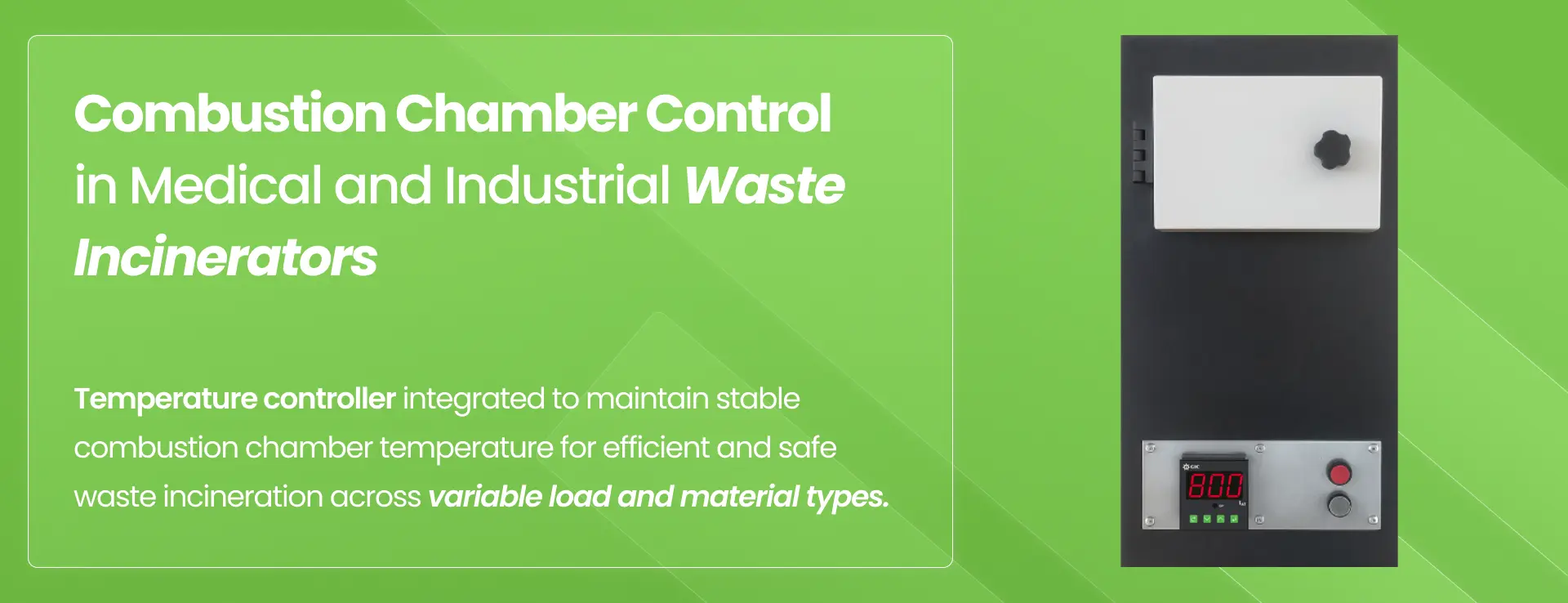 Combustion Chamber Control in Medical and Industrial Waste Incinerators