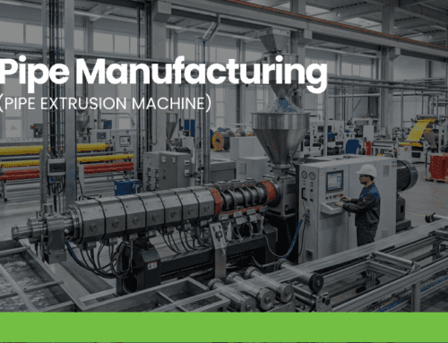 Pipe Manufacturing (Pipe Extrusion Machine)